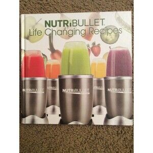 NutriBullet Life Changing Recipes Book B25